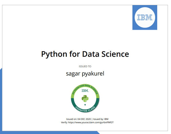 Digital Certification from IBM for successfully completing Python for Datascience course on 4th of December, 2020.